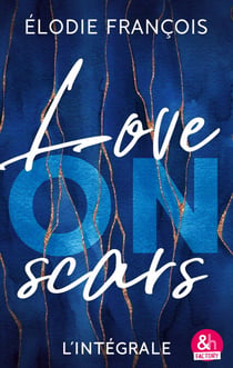 Love on scars - L'intégrale