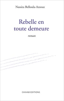 Rebelle en toute demeure - Roman