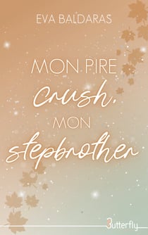 Mon pire crush... mon stepbrother