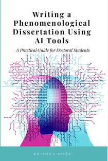 Writing a Phenomenological Dissertation  Using AI Tools