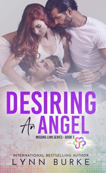 Desiring an Angel: A MMF Bisexual Contemporary Romance - Missing Link Bisexual Romance Series, #3