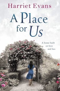 A Place for Us - An unputdownable tale of families and keeping secrets by the SUNDAY TIMES bestseller