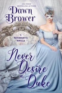 Never Desire a Duke - The Neverhartts, #6