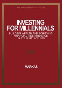 01 F_Investing for Millennials Building Wealth and Achieving Financial Independence in Your 20s and 30s - Finance, #1