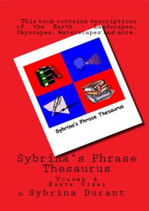 Sybrina's Phrase Thesaurus - Volume 4 - Earth Views - Sybrina's Phrase Thesaurus, #4