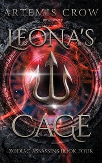 Leona's Cage - Zodiac Assassins, #4