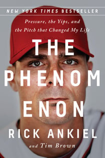The Phenomenon - Pressure, the Yips, and the Pitch that Changed My Life