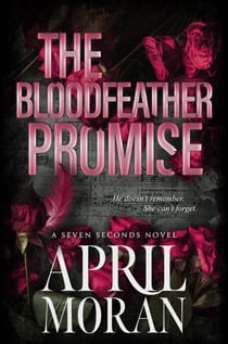 The Bloodfeather Promise - The Seven Seconds Series, #1