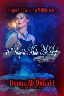 40 Ways to Make Me Sigh - Tales of a Midlife Witch, #0