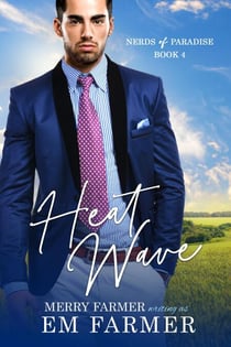 Heat Wave - Nerds of Paradise, #4