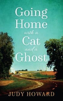 Going Home with a Cat and a Ghost - CAT AND GHOST SERIES