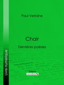 Chair - Dernières poésies