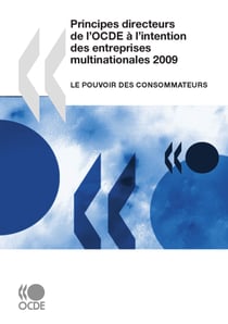 Principes directeurs de l'OCDE à l'intention des entreprises multinationales 2009 - Le pouvoir des consommateurs
