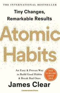 Atomic Habits - The life-changing million-copy #1 bestseller