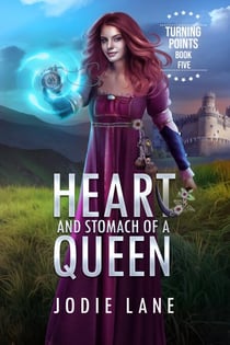 Heart and Stomach of a Queen - Turning Points, #8