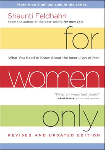 For Women Only, Revised and Updated Edition - What You Need to Know about the Inner Lives of Men