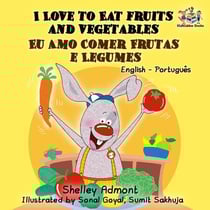 I Love to Eat Fruits and Vegetables Eu Amo Comer Frutas e Legumes - English Portuguese Bilingual Collection