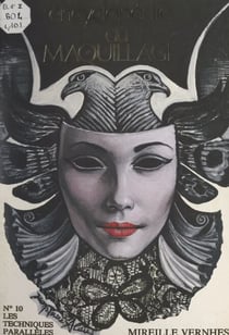 Encyclopédie du maquillage (1). Théorie et pratique de base du maquillage - Fascicule 10 : les techniques parallèles
