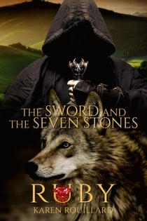 The Sword and The Seven Stones ( Ruby) - The Sword and The Seven Stones