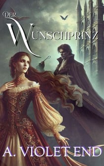 Der Wunschprinz - Das dunkle Königreich der Begierde, #1