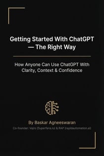 Getting Started With ChatGPT — The Right Way