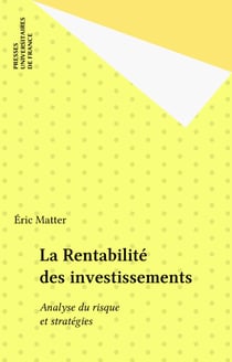 La Rentabilité des investissements - Analyse du risque et stratégies