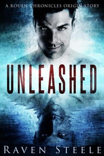 Unleashed - Rouen Chronicles, #0