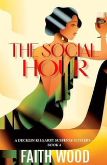 The Social Hour - Decklin Kilgarry Suspense Mysteries, #4