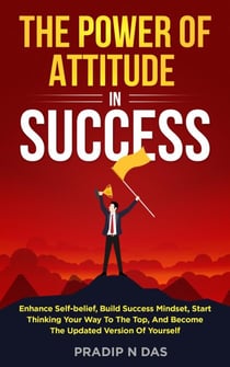 The Power of Attitude in Success