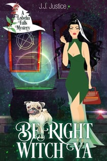 Be Right Witch Ya - Lobelia Falls Mysteries, #1
