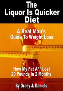 The Liquor Is Quicker Diet
