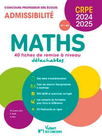Maths - CRPE 2024-2025 - 40 fiches de remise à niveau - Concours Professeur des écoles - Admissibilité - Ecrit