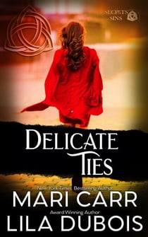 Delicate Ties - Trinity Masters: Secrets and Sins, #4
