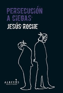 Persecusión a ciegas - Novela Negra