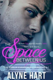 The Space Between Us - The Men of Evansdale County, #1