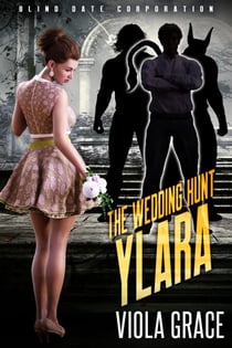 The Wedding Hunt Ylara - Blind Date Corporation, #8