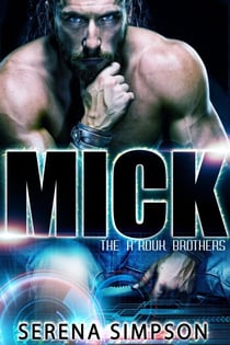 Mick - The A'rouk Brothers, #1
