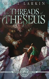 The Threads of Theseus - Tapestry of Fate, #5