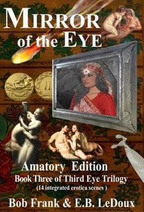 Mirror of the Eye - Amatory Edition; Special Book 3 of Third Eye Trilogy - The Third Eye Trilogy, #4