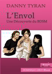 L'Envol : Une découverte du BDSM