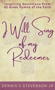I Will Sing Of My Redeemer - Everyday Devotions, #1