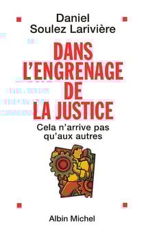 Dans l'engrenage de la justice