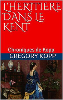 L'héritière dans le Kent - Chroniques de Kopp, #5