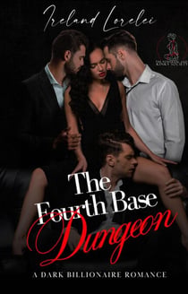 Fourth Base Dungeon - The Powerful & Kinky Series, #3
