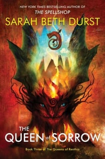 The Queen of Sorrow - Book Three of The Queens of Renthia