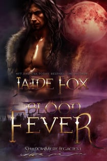 Blood Fever - Shadowmere Legacies, #1