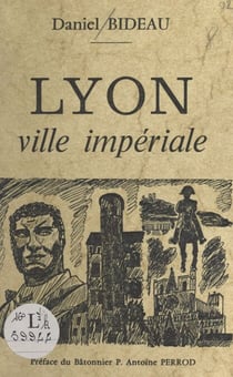 Lyon - Ville impériale
