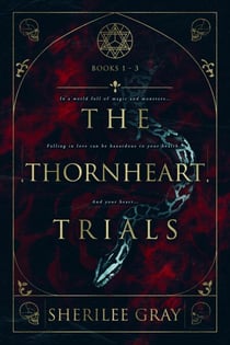 The Thornheart Trials, Books 1 - 3