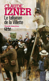 Le talisman de la Villette - Les enquetes de Victor Legris