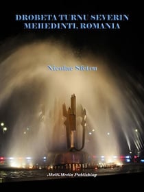 Drobeta Turnu Severin - Mehedinti, Romania